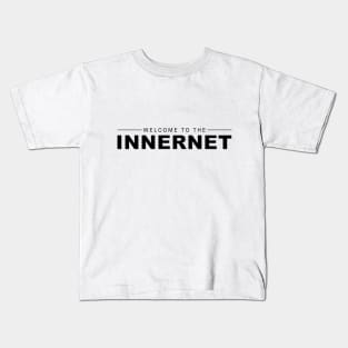 Welcome to the innernet Kids T-Shirt